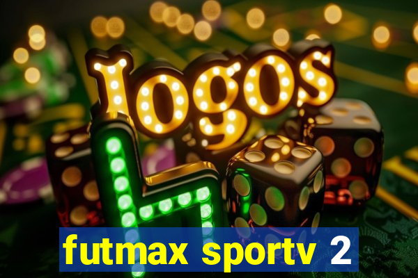 futmax sportv 2